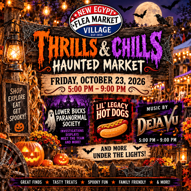 Thrills & Chills Haunted Market, New Egypt Flea Market